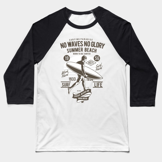 No Waves No Glory Baseball T-Shirt by AtuyaStudio